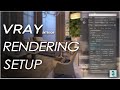 3ds Max vray rendering setup for realistic renders.