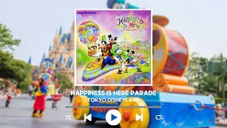 Tokyo Disneyland Happiness Is Here Parade