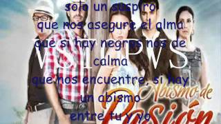 solo un suspiro ABISMO DE PASIÓN LETRA Oscar Cruz y Alejandra Orozco