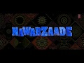 NAWABZAADE full movie| hd quality|2018|