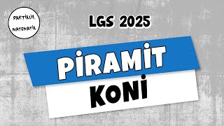 Piramit Ve Koni Lgs 2025 8.Sınıf Matematik