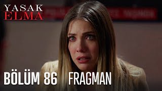 Yasak Elma 86. Bölüm Fragmanı