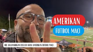 Liseler Arası Amerikan Futbol Maçına Gittim