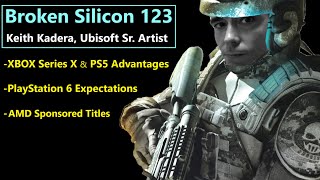 XBOX Series X Advantages, PS6 Expectations, AMD Sponsored Titles | Ubisoft Dev | Broken Silicon 123