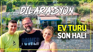 Di̇larasyon Ev Turu. Evi̇n Son Hali̇. Kaan İle Buluştuk, Neler Konuşuldu? Muğlaya Göç - Köy Hayatı