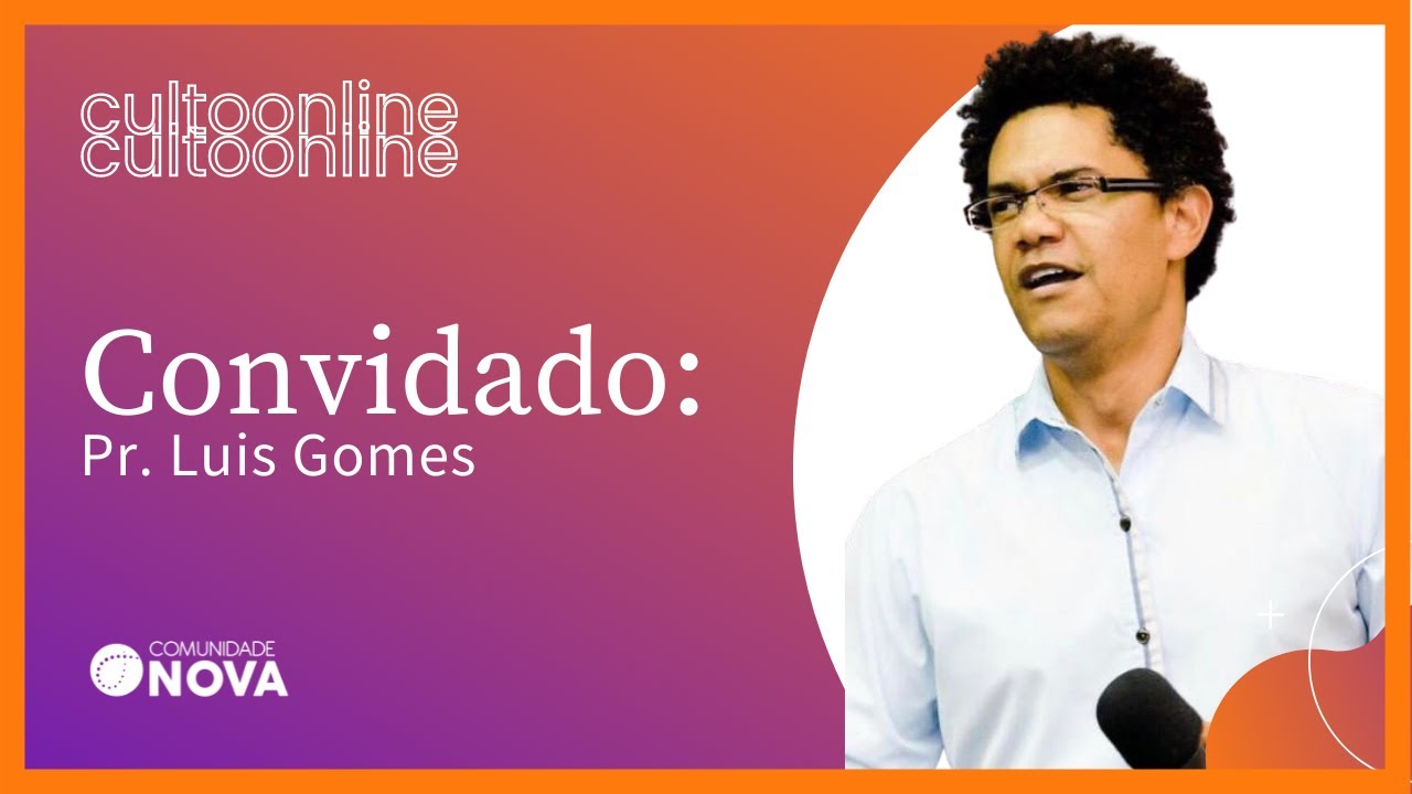 ✝️ ️ Comunidade Nova Montreal | Pr. Luis Gomes | #cultoonline
