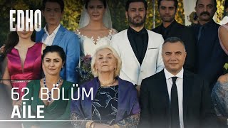 62. Bölüm ''Aile'' | Eşkıya Dünyaya Hükümdar Olmaz