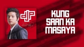 Watch Daniel Padilla Kung Saan Ka Masaya video