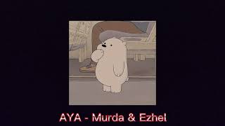 AYA - Murda & Ezhel (speed up)