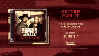 Watch Montgomery Gentry Better For It video
