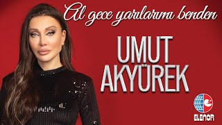 Umut Akyürek - Al Gece Yarılarımı Benden 