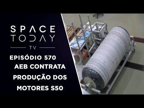 AEB contrata a Produção dos Motores S50 - Space Today TV Ep.570