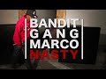 Bandit Gang Marco - Nasty (YEET VIDEO) @BanditGangMarcoFR @Shelovesmeechie