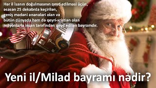 Yeni Il Milad Bayramı Nədir? Səsli Yenidən Paylaşılıb