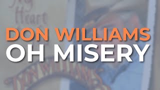 Watch Don Williams Oh Misery video