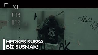 Sıfır Bir - Herkes Sussa Biz Susmak