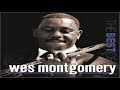 Wes Montgomery Documentary ( Part 1 of 4 )