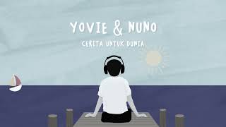 Watch Yovie  Nuno Cerita Untuk Dunia video