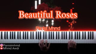 Beautiful Roses Romantic Music -Piano Cover- By Mhmd Awdi