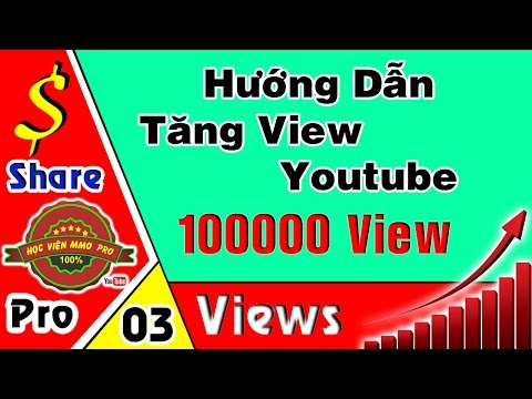 Tăng View Youtube – Cách Tăng Lượt Xem Video Nhanh
