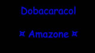 Watch Dobacaracol Amazone video