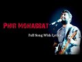 Best Of Arijit Singh : Phir Mohabbat Song | With Lyrics | Salim Bhat & Mohd Irfan | Murder 2