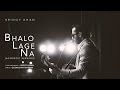 Hridoy Khan - Bhalo Lage Na - Acoustic Version (Official Audio)