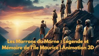 Les Marrons Du Morne Légende Et Mémoire De Lîle Maurice Animation 3D