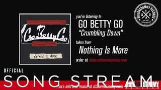 Watch Go Betty Go Crumbling Down video