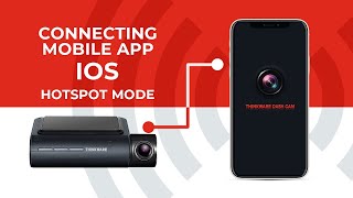 Thinkware Cloud - Connecting The Mobile App - Hotspot Ios