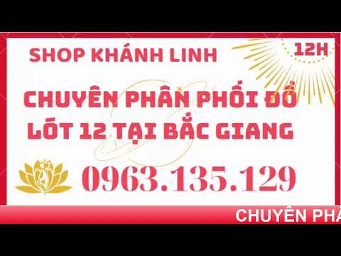 shop khánh linh đồ lót 12h bắc giang,áo ngực đẹp,ban buon do lot xuat khau