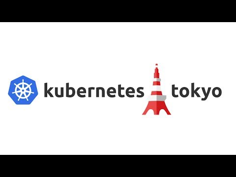 Kubernetes Meetup Tokyo #5 (06月28日 08:30 / 11 users)