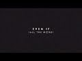 Even If (all The More) Video preview