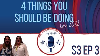 S3 Ep 3 - 4 Things You should be doing in 2022