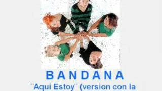 Watch Bandana Aqui Estoy video