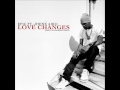 Epic ft Jhene Aiko 'Love Changes'