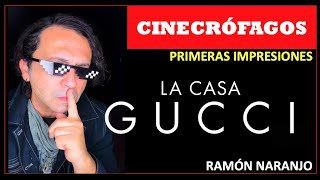 VIDEOCRÍTICA - LA CASA GUCCI
