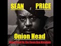 Sean Price "Onion Head" Remix Produced By "The Boom Bap Kingdom"