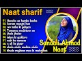 Sandali Ahmad All Naats | Naat Sharif | New Naat | islamic Nasheeds Hindi | Naat Collection