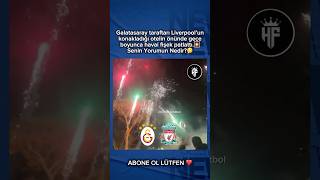 Galatasaray Taraftarı, Liverpoolun Konakladığı Otelin Önünde Havai Fişeklerle Baskı Yaptı.