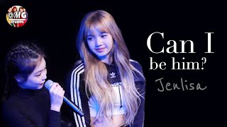 Jenlisa - Can I be him?