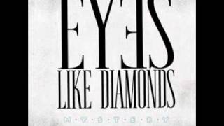 Watch Eyes Like Diamonds Miles Away video