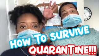 HOW TO SURVIVE QUARANTINE || LET'S TALK