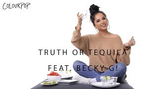 Truth Or Tequila Feat Becky G Colourpop Truth Or Tequila Feat Becky G Colourpop