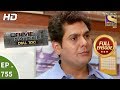 Crime Patrol Dial 100 - Ep 755 - Full Episode - 13th April, 2018