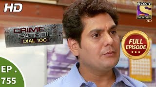 Crime Patrol Dial 100 - Ep 755 - Full Episode - 13th April, 2018