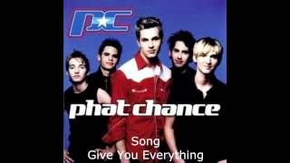 Watch Phat Chance Give You Everything video