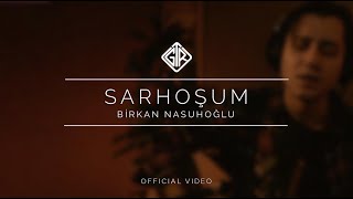 Sarhoşum [Canlı Akustik] - Birkan Nasuhoğlu #YuvayaYolculuk