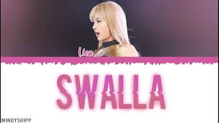 SWALLA Cover by Lisa (Lyrics Color Coded English)