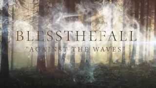 Watch Blessthefall Against The Waves video